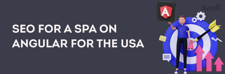 SEO dla Single Page Application (SPA) w Angular na rynek USA
